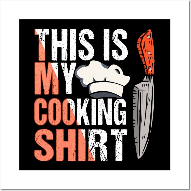 Cook Chef Kitchen Cooking Cooking shirt Wall Art by SiegfriedIlligDesign